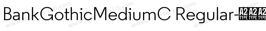 BankGothicMediumC Regular字体转换